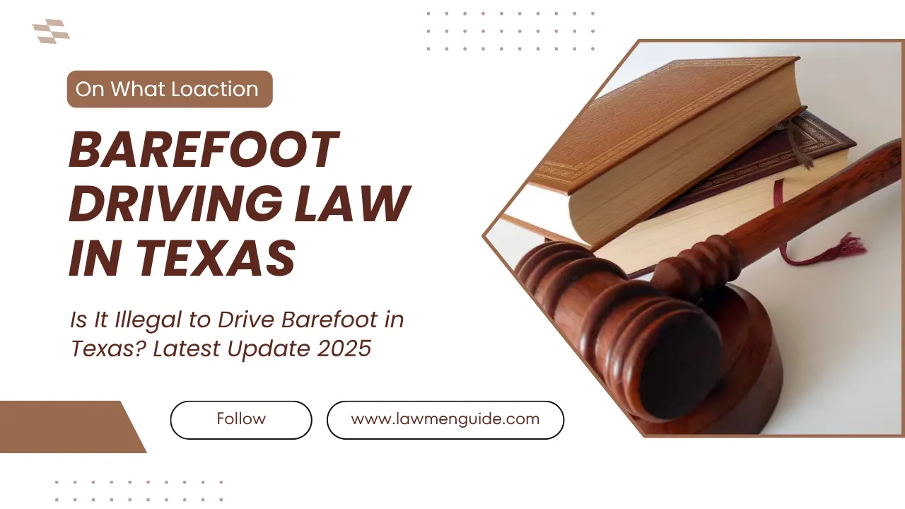 Illegal to Drive Barefoot in Texas